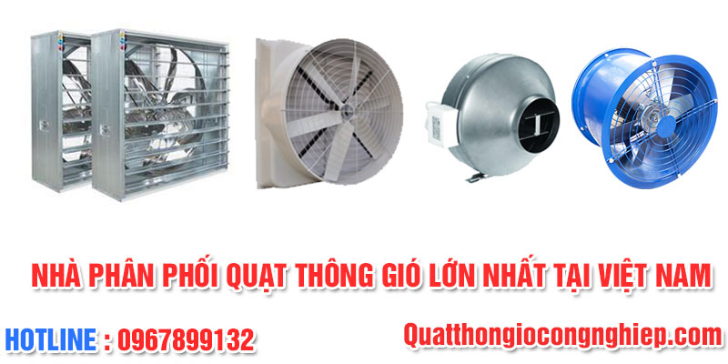 Nhà sản xuất và phân phối quạt thông gió lớn nhất tại Việt Nam